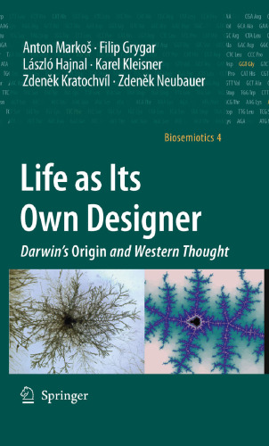 Life as Its Own Designer: Darwin's Origin and Western Thought