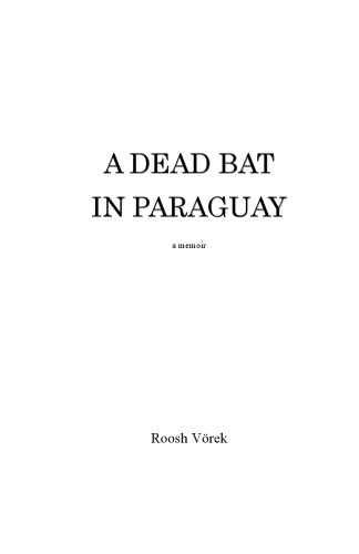 A Dead Bat In Paraguay