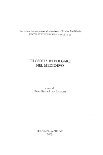 Filosofia in volgare nel medioevo: Atti del Convegno della Società Italiana per lo Studio del Pensiero Medievale (SISPM), Lecce, 27-29 settembre 2002