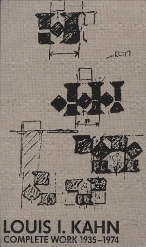 Louis I. Kahn: Complete Work 1935-1974