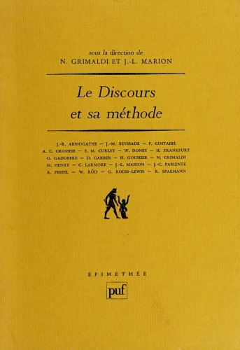 Le Discours et sa méthode : colloque pour le 350e anniversaire du Discours de la méthode