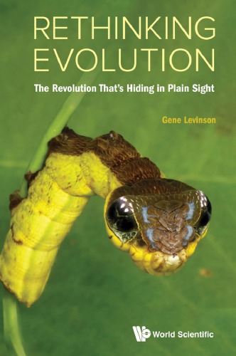 Rethinking Evolution: The Revolution That’s Hiding in Plain Sight