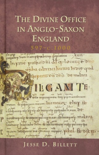 The Divine Office in Anglo-Saxon England, 597 - c. 1000
