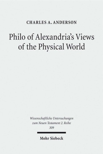 Philo of Alexandria’s Views of the Physical World