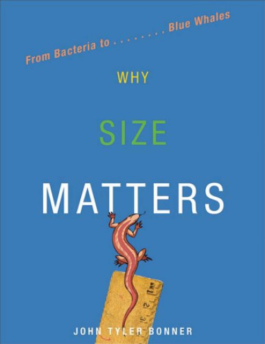 Why Size Matter: From Bacteria to Blue Whales