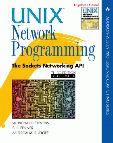UNIX Network Programming, Volume 1: The Sockets Networking API, 3rd Edition