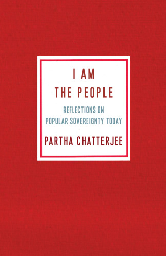 I Am The People: Reflections On Popular Sovereignty Today