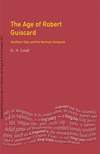 The Age of Robert Guiscard: Southern Italy and the Norman Conquest