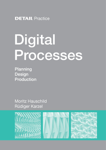 Digital Processes : Planning, Designing, Production.