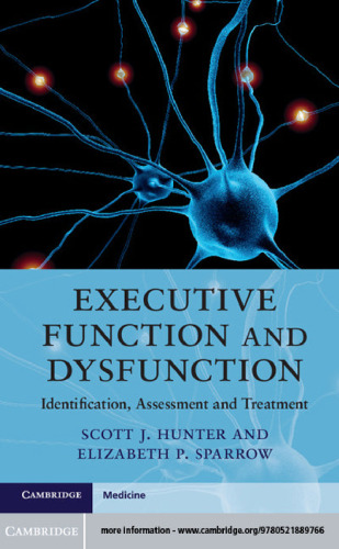 Executive Function and Dysfunction: Identification, Assessment and Treatment
