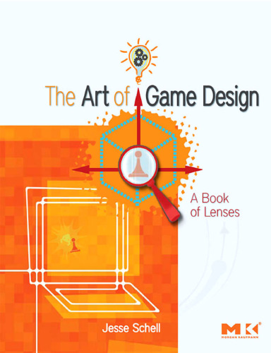 The art of game design: a book of lenses
