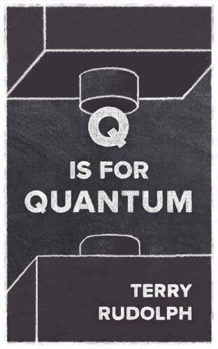 Q is for Quantum