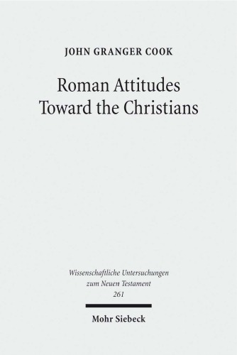 Roman Attitudes Toward the Christians From Claudius to Hadrian