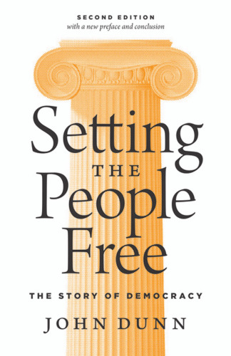 Setting the People Free: The Story of Democracy