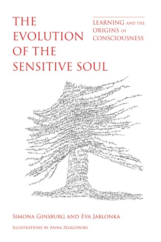 The Evolution of the Sensitive Soul: Learning and the Origins of Consciousness