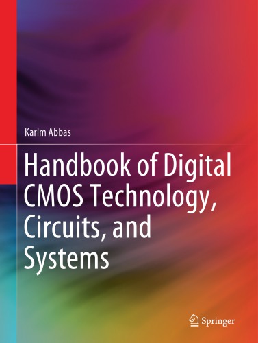Handbook Of Digital CMOS Technology, Circuits, And Systems