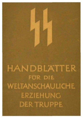 SS - Handblaetter fuer die weltanschauliche Erziehung der Truppe - Themen 6-10