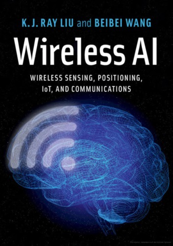 Wireless AI: Wireless Sensing, Positioning, IoT, and Communications