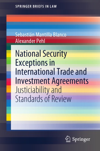 National Security Exceptions In International Trade And Investment Agreements: Justiciability And Standards Of Review