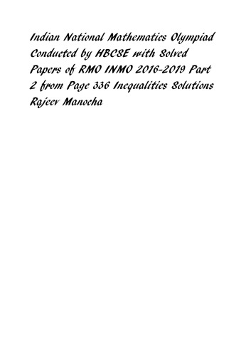 Indian National Mathematics Olympiad Conducted by HBCSE with Solved Papers of RMO INMO 2016-2019 Part 2 from Page 336 Inequalities Solutions Rajeev Manocha Arihant