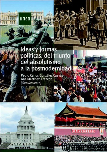 Ideas y formas políticas : del triunfo del absolutismo a la posmodernidad