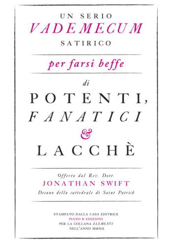 Un serio vademecum satirico per farsi beffe di potenti, fanatici e lacchè