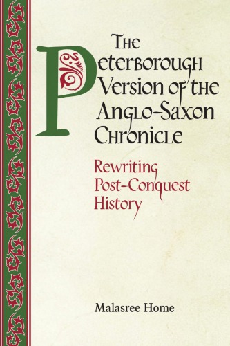 The Peterborough Version of the Anglo-Saxon Chronicle: Rewriting Post-Conquest History