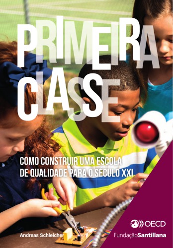 Primeira Classe: Como construir uma escola de qualidade para o século XXI