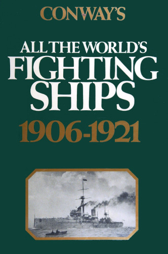 Conway’s All the World’s Fighting Ships, 1906-1921