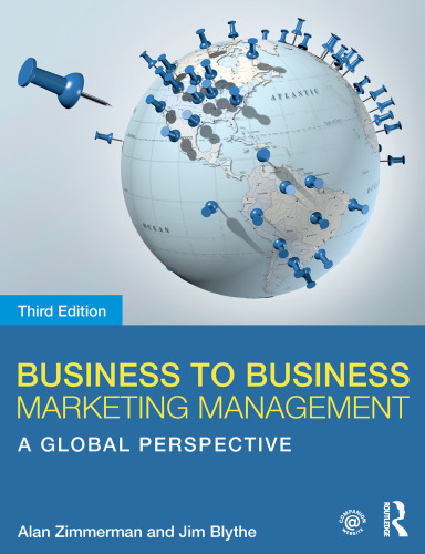 Business to Business Marketing Management: A Global Perspective