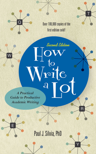 How to Write a Lot:A Practical Guide to Productive Academic