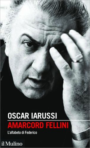 Amarcord Fellini. L'alfabeto di Federico