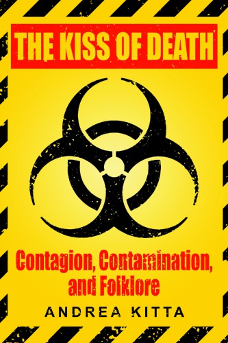 The Kiss Of Death: Contagion, Contamination, And Folklore