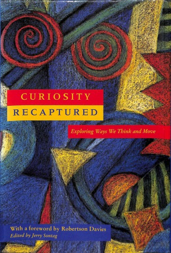 Curiosity Recaptured: Exploring Ways We Think and Move [Alexander Technique]