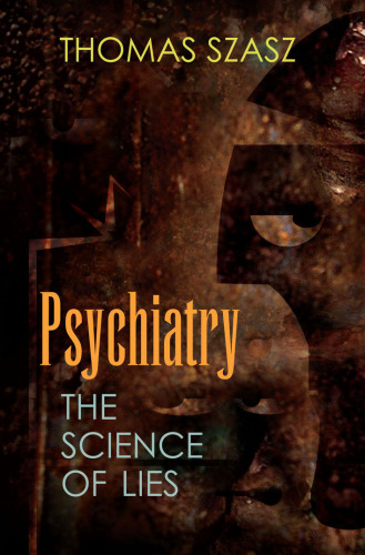 Psychiatry: The Science of Lies