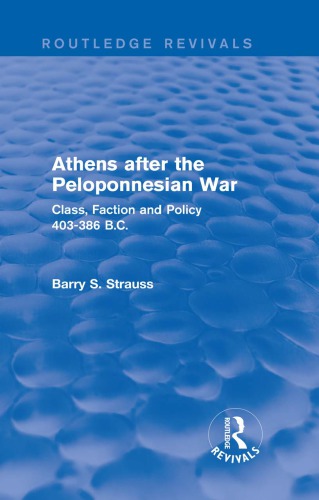 Athens after the peloponnesian war : class, faction and policy 403-386 b.c.