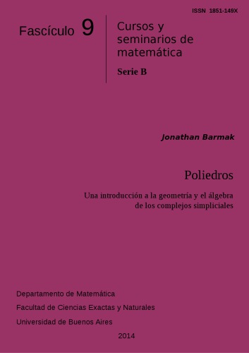 Poliedros: Una introducción a la geometría y el álgebra de los complejos simpliciales