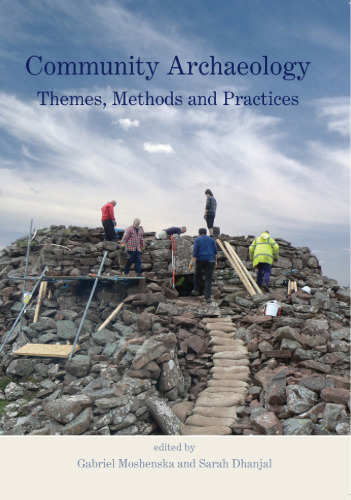 Community archaeology : themes, methods, and practices