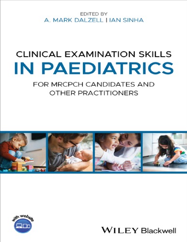 Clinical Examination Skills in Paediatrics: For MRCPCH Candidates and Other Practitioners