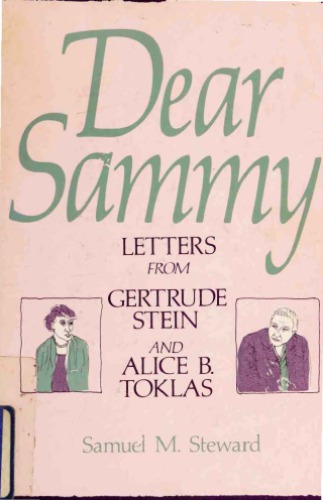Dear Sammy: Letters from Gertrude Stein and Alice B. Toklas