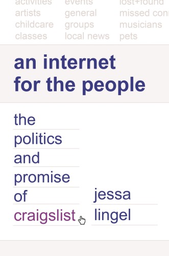 An Internet For The People: The Politics And Promise Of Craigslist