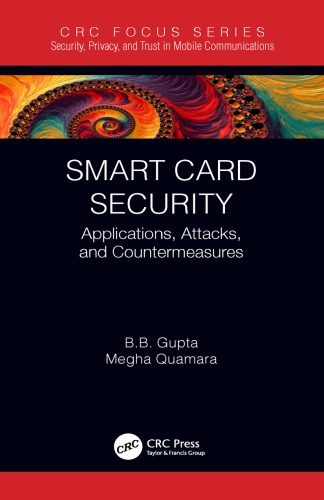 Smart Card Security: Applications, Attacks, And Countermeasures