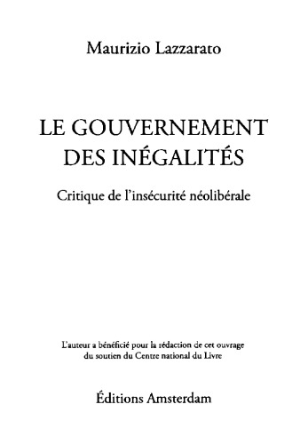 Le gouvernement des inégalités : critique de l’insécurité néolibérale