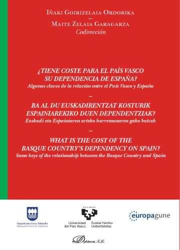 ¿Tiene coste para el País Vasco su dependencia de España? : algunas claves de la relación entre el País Vasco y España.