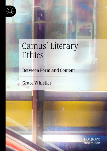Camus’ Literary Ethics: Between Form And Content