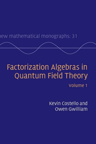 Factorization Algebras in Quantum Field Theory