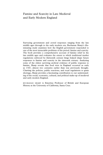 Famine and Scarcity in Late Medieval and Early Modern England: The Regulation of Grain Marketing, 1256–1631