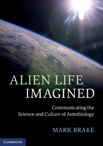 Alien Life Imagined: Communicating the Science and Culture of Astrobiology