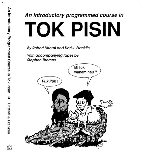 An Introductory Programmed Course in Tok Pisin
