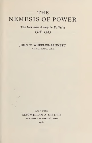 The Nemesis of Power. The German Army in Politics, 1918-1945